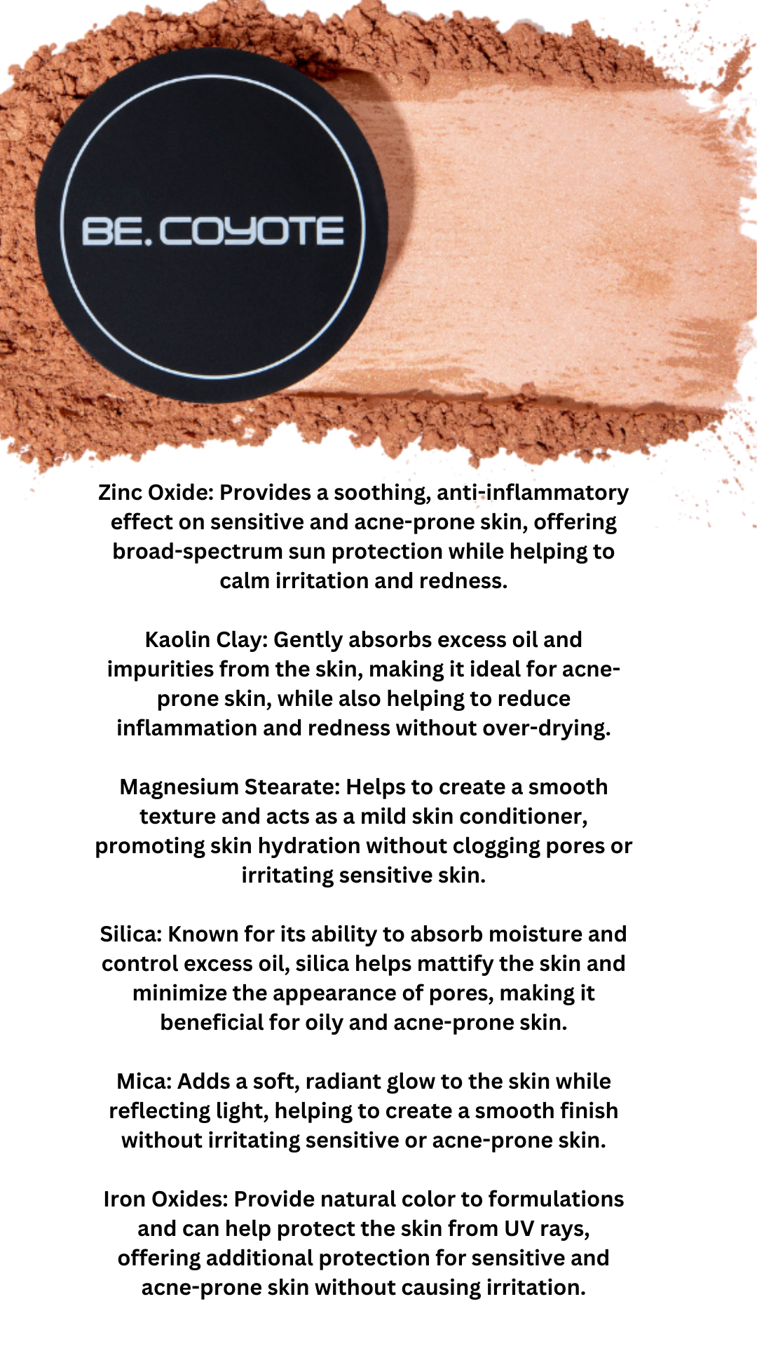 Enhance your complexion with our luminous acne-safe bronzer, featuring kaolin clay. This gentle formula absorbs excess oil, while providing a natural, sun-kissed glow without clogging pores or irritating sensitive skin.