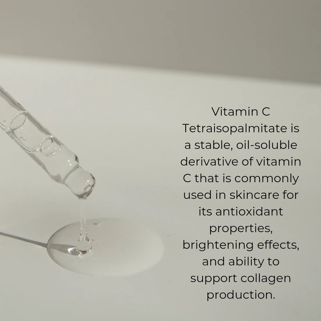 Vitamin C Tetraisopalmitate is a stable, oil-soluble vitamin C derivative known for its antioxidant power, brightening effects, and collagen-boosting properties, making it a popular choice in skincare for radiant, youthful-looking skin.

