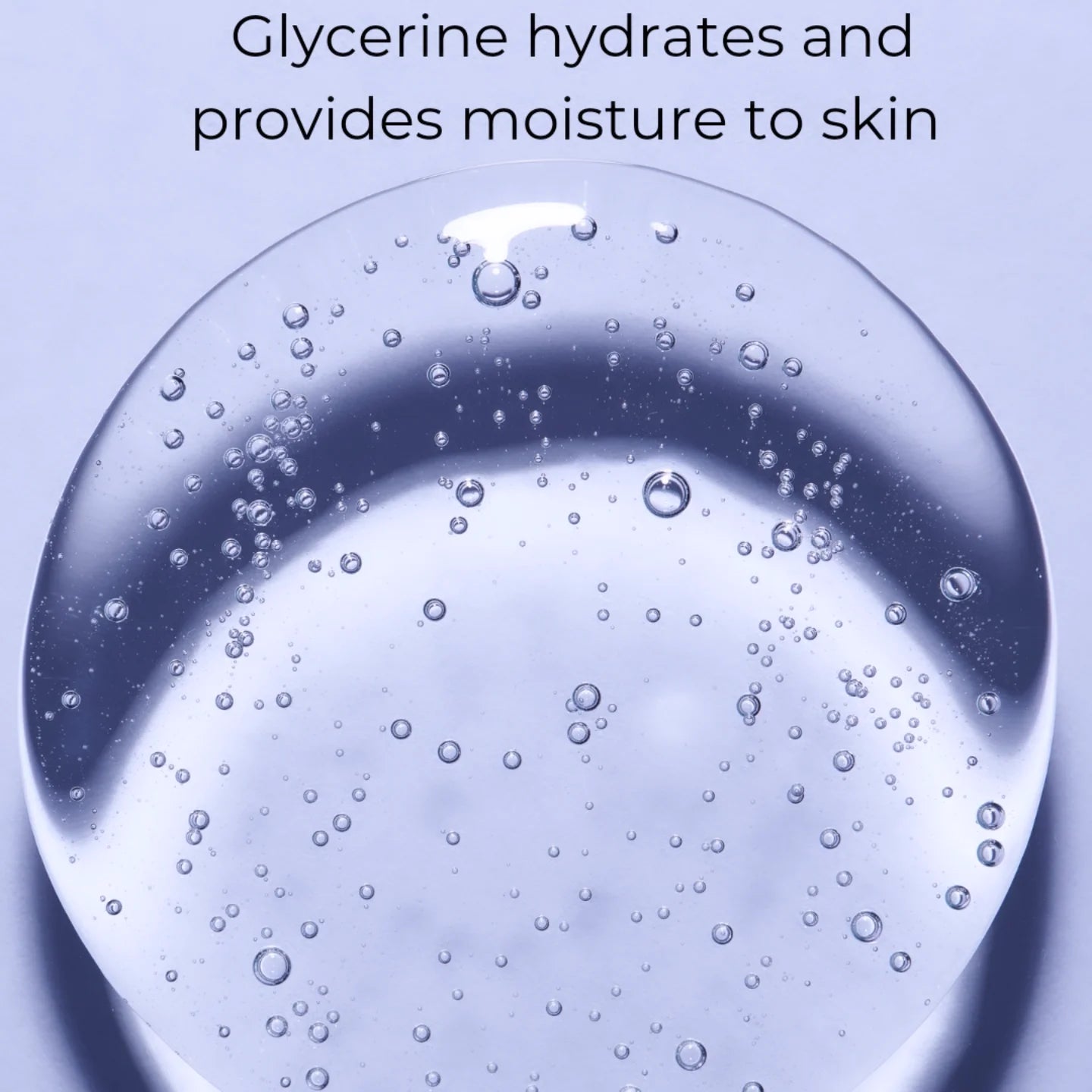 Glycerin is a powerful humectant that draws moisture into the skin, keeping it hydrated and plump. In a face mask, it helps soothe dryness, improve skin elasticity, and enhance the absorption of other nourishing ingredients.

